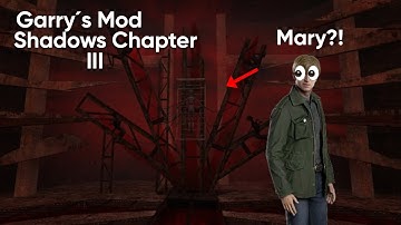 Garry´s Mod Shadows Chapter III | Mary in Gmod?! | Walkthough | No Commentary