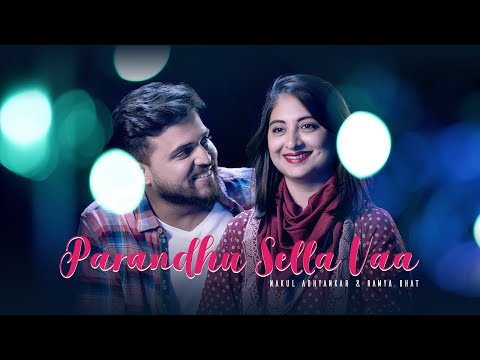 Parandhu Sella Vaa (Cover) - Nakul Abhyankar ft. Ramya Bhat