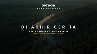 Viki Bwariat - Di Akhir Cerita Ft. Mario Yamlean ( Anak Kompleks )