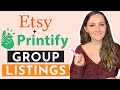 Make More Money With Group Listings on Etsy Using Printify : Etsy Success (Print On Demand)