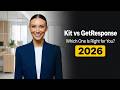 Kit vs GetResponse 2026 — Which One Is Right for You?