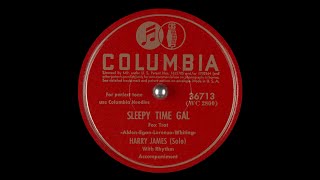 Sleepy Time Gal - Harry James, 1939 (His Original Studio Version)