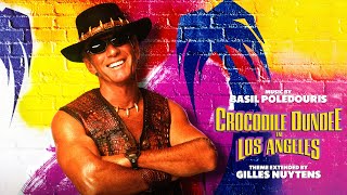 Basil Poledouris: Crocodile Dundee In Los Angeles Theme [Extended by Gilles Nuytens]