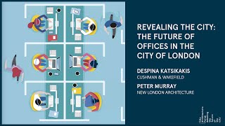 'Revealing the City': The future of offices in the City of London