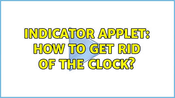 Ubuntu: Indicator Applet: How to get rid of the clock?