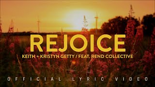 Keith & Kristyn Getty, Rend Collective - Rejoice chords