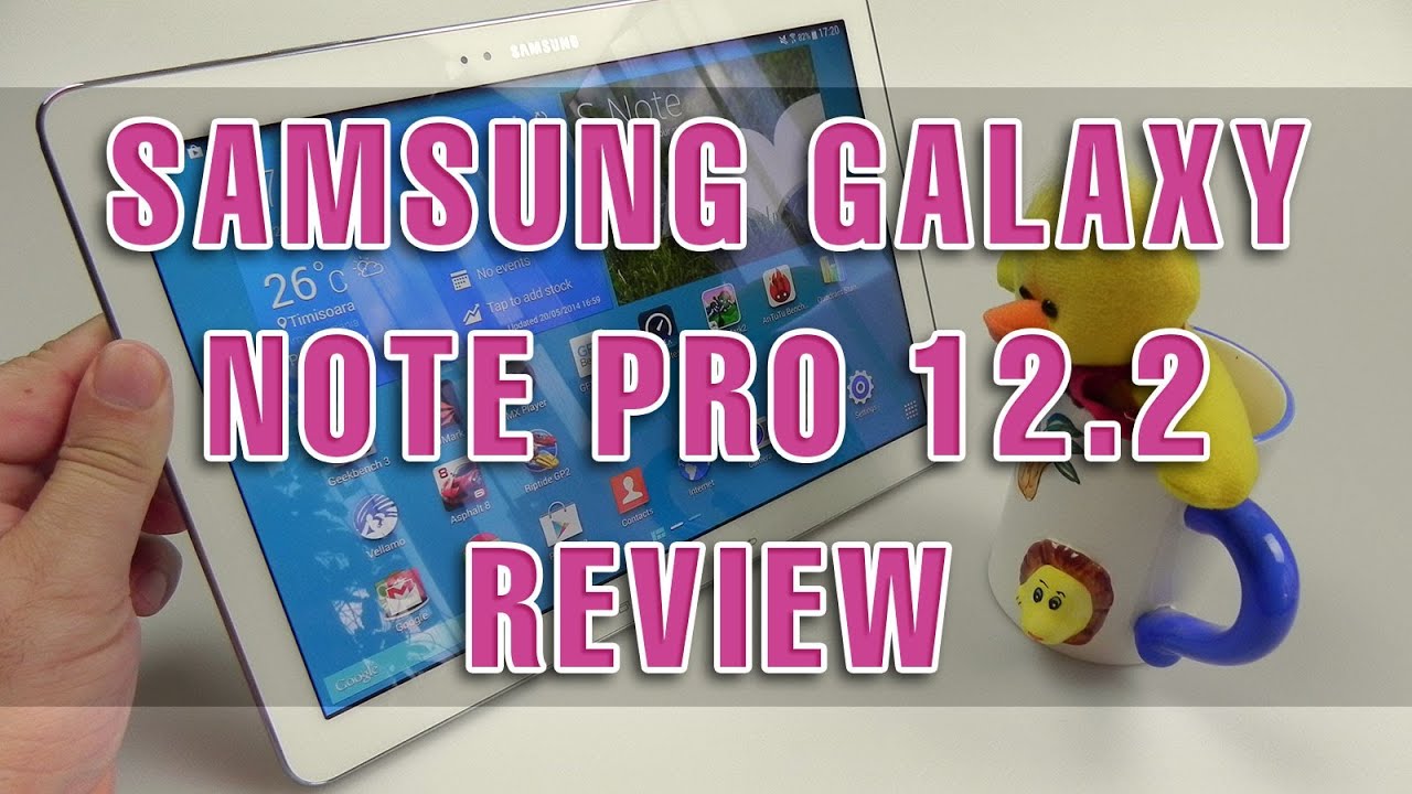 Samsung Galaxy Note Pro 122 Review Tablet Youtube