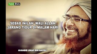 Sebab inilah Wali Allah jarang tidur di waktu malam - Allahu Rabbi