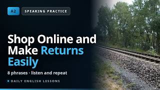 Shopping Online and Returns — English Speaking Practice & Shadowing (A2)