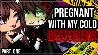 ✨•Pregnant with my cold Bestfriend•✨|| GACHA LIFE MINI MOVIE || GLMM || part one🎥