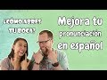 Actividades para mejorar tu pronunciación en español | Improve your pronunciation in Spanish