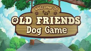 Old Friends Dog Game