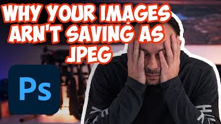 Why Photoshop Won't Save Images As Jpeg | Easy Fix