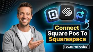 How To Connect Square Pos To Squarespace [2026 Full Guide]