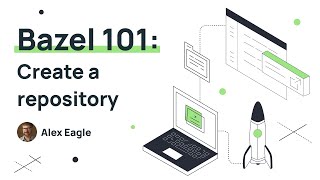 Bazel 101 Training (Part 6): Create a repository