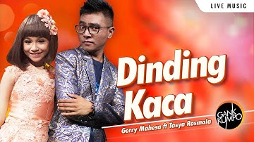 Dinding kaca – Gerry Mahesa ft Tasya Rosmala – GANK KUMPO - SM Productions
