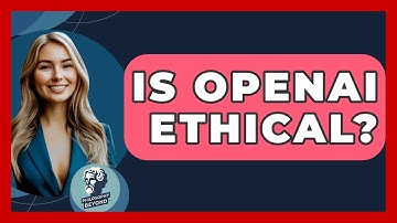 Is OpenAI Ethical? - Philosophy Beyond