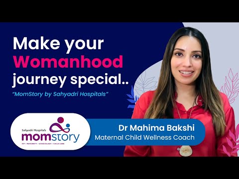 Make Your Womanhood Journey Special | MomStory by Sahyadri Hospitals