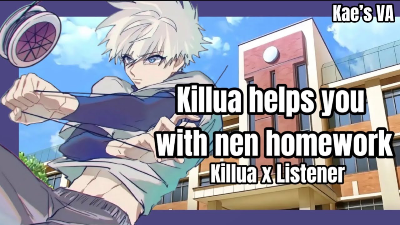 Killua Zoldyck x Listener “nen homework”