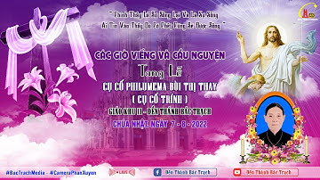 ✝️✝️✝️ CÁC GIỜ VIẾNG VÀ CẦU NGUYỆN  l TANG LỄ CỤ CỐ PHILUMENA BÙI THỊ THAY  l ĐỀN THÁNH BÁC TRẠCH