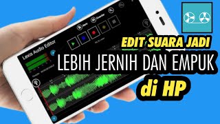 CARA EDIT SUARA VIDEO JADI BAGUS DI ANDROID | LEXIS AUDIO EDITOR