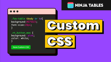 Ninja Tables | 7 Ways to Enhance Your Tables with Custom CSS
