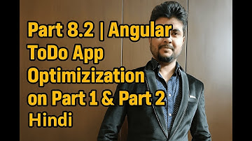 🚀 Part 8.2 | Angular ToDo App Optimization on Part 1 & Part 2 | Hindi