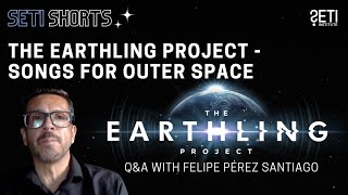 The Earthling Project with Felipe Pérez Santiago