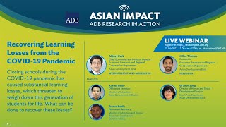 Asian Impact Webinar 49: Recovering Learning Losses from the COVID-19 Pandemic