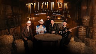 Clave Especial & Los Parras - Tu Culpa [Video Oficial]