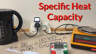 Specific Heat Capacity of Water with a Kettle Demonstration and Calculation