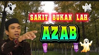 Dalam Islam , Sakit Bukanlah Azab Melainkan Cara Allah Menghapus Dosa Hambanya | Ustadz Abdul Somad 