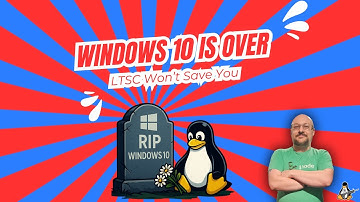 Windows 10 is voorbij en LTSC zal je niet redden