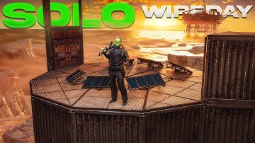I played  Solo Wipeday for 24 Hours straight