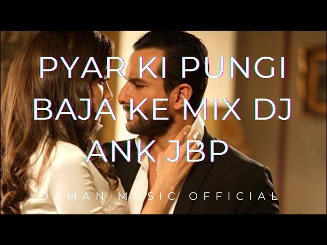 payar ki pungi Baja kar Mix Dj Ank Jbp By Daman Music offical class=