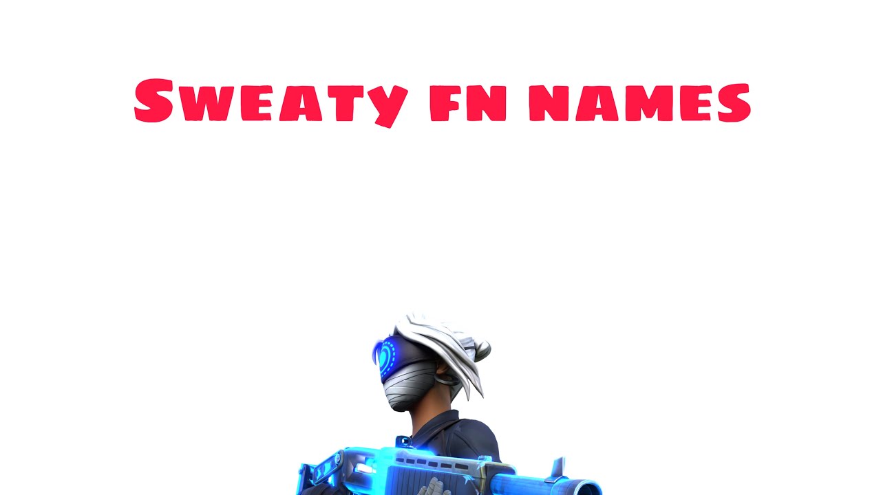 Sweaty FN Names [MONTAGE] - YouTube