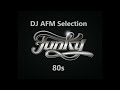 Dj afm selection  funk 80s remix 2022