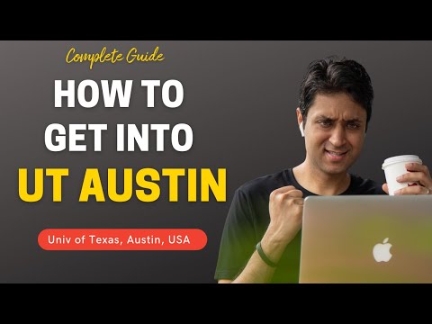 UTexas AUSTIN | COMPLETE GUIDE ON HOW TO GET INTO UT Austin | College Admissions UG,PG |College Vlog