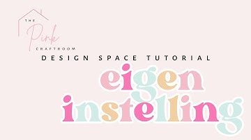 Cricut Design Space je eigen instelling maken Tutorial