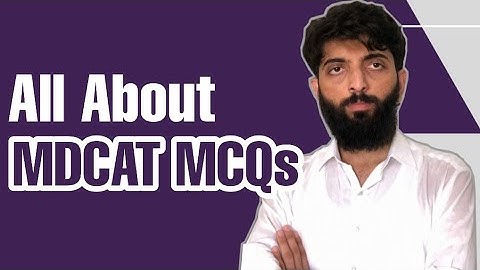 All about MDCAT MCQs |  Zeeshan Baloch