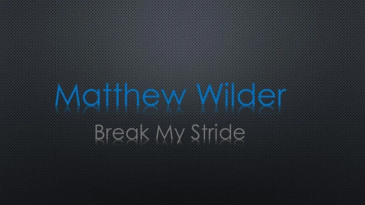 Matthew Wilder Break My Stride Lyrics
