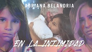 En la Intimidad – Adriana Belandria (Video Oficial)