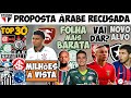 SP DIZ NÃO A ÁRABES! FOLHA DO VERDÃO; OFERTA POR EDERSON! CEBOLA NO FLA? 30 TIMES+ VALIOSOS DO BR...