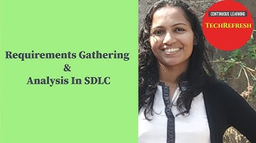 Requirements Gathering & Analysis in Software Development Life Cycle (SDLC) | Free Tutorial 2021