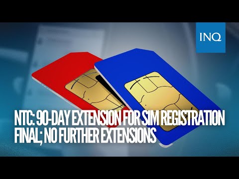 NTC: 90-day extension for SIM registration final; no further extensions | #INQToday