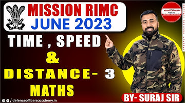 TIME SPEED & DISTANCE - 3 - MATH | LIVE🔴 | FOR ALL DEFENCE  ASPIRANTS #doa #rimc #rms #maths