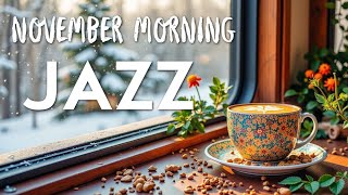 Download Lagu Happy November Morning Jazz | Cozy Winter Coffee Music \u0026 Smooth Instrumental MP3