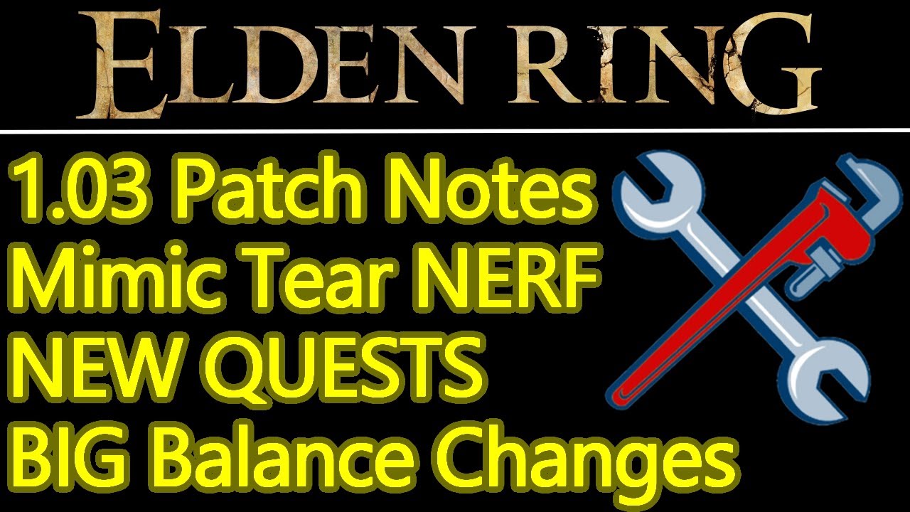 Elden Ring' 1.03 patch notes: 6 major nerfs and buffs you need to know