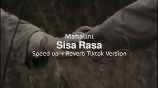 Mengapa masih ada sisa rasa di dada | Sisa Rasa - Mahalini (speed up   reverb) viral tiktok