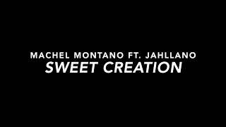 Machel Montano Ft. Jahllano - Sweet Creation (Slowed)